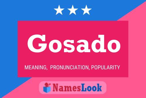 Постер имени Gosado