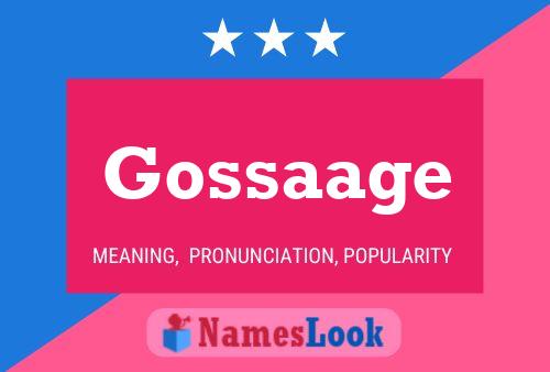 Постер имени Gossaage