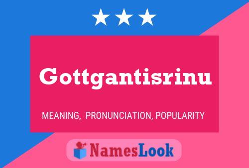 Постер имени Gottgantisrinu