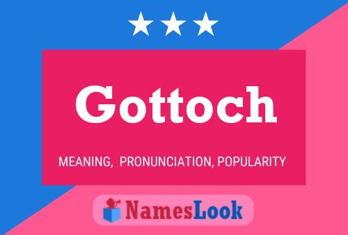 Постер имени Gottoch