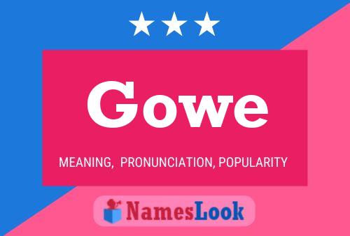 Постер имени Gowe