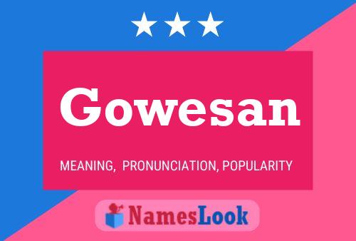 Постер имени Gowesan