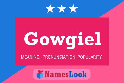 Постер имени Gowgiel