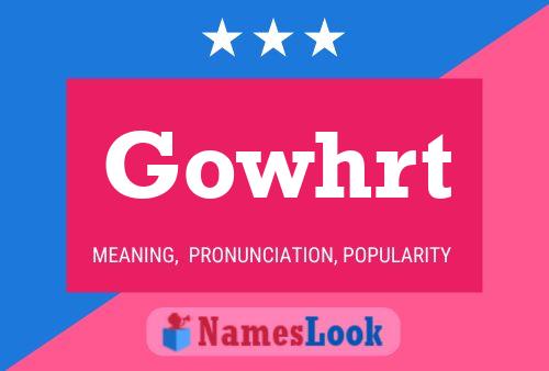 Постер имени Gowhrt