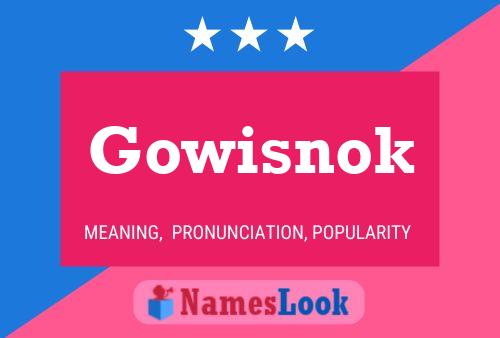 Постер имени Gowisnok