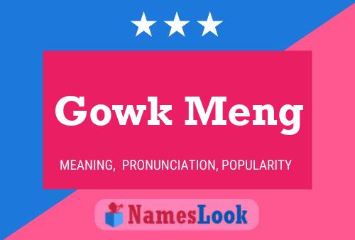 Постер имени Gowk Meng