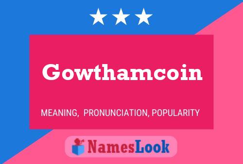 Постер имени Gowthamcoin