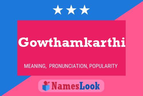 Постер имени Gowthamkarthi