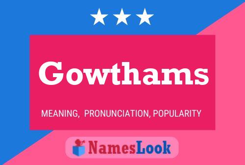 Постер имени Gowthams