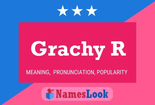 Постер имени Grachy R