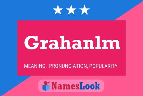 Постер имени Grahanlm