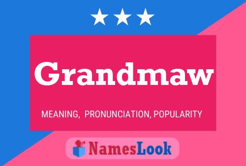 Постер имени Grandmaw