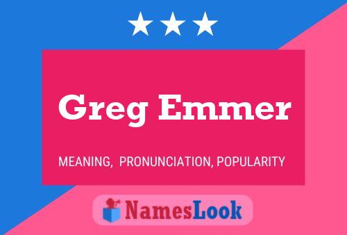 Постер имени Greg Emmer