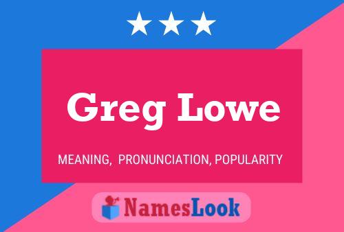 Постер имени Greg Lowe