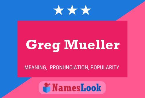 Постер имени Greg Mueller