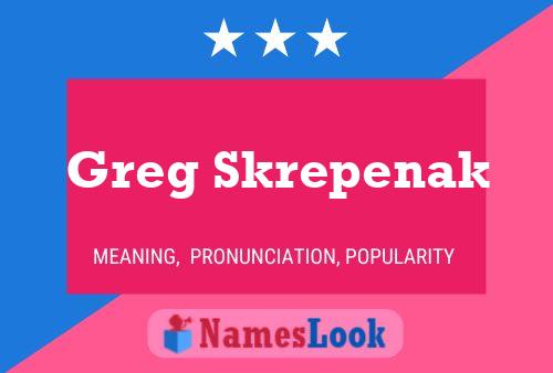 Постер имени Greg Skrepenak