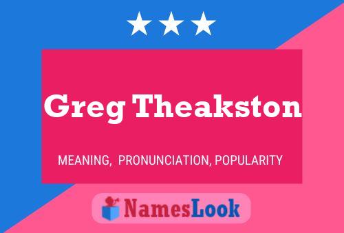 Постер имени Greg Theakston