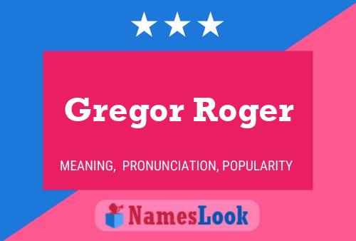 Постер имени Gregor Roger