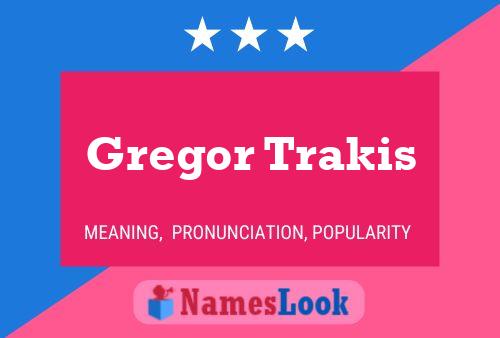 Постер имени Gregor Trakis