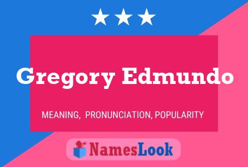 Постер имени Gregory Edmundo