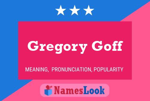 Постер имени Gregory Goff