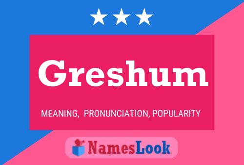 Постер имени Greshum