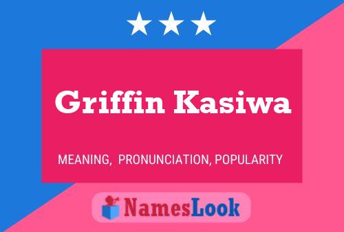 Постер имени Griffin Kasiwa