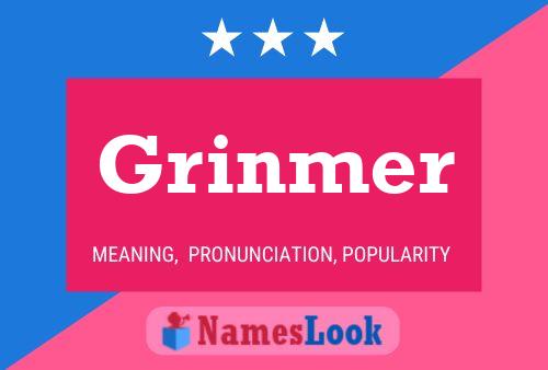 Постер имени Grinmer