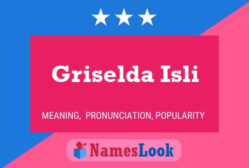 Постер имени Griselda Isli