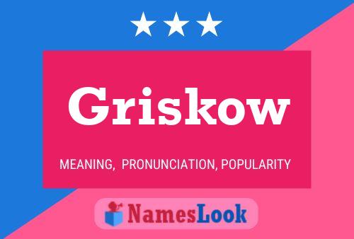 Постер имени Griskow