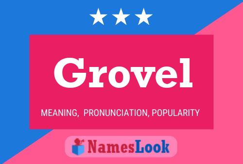 Постер имени Grovel