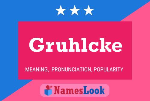 Постер имени Gruhlcke