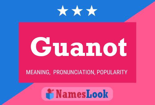 Постер имени Guanot