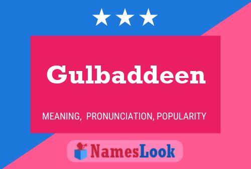 Постер имени Gulbaddeen