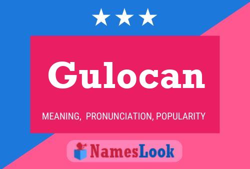 Постер имени Gulocan