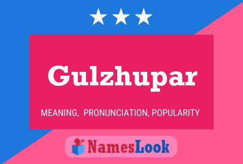 Постер имени Gulzhupar