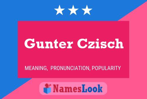 Постер имени Gunter Czisch