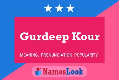 Постер имени Gurdeep Kour