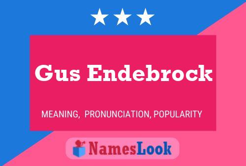 Постер имени Gus Endebrock