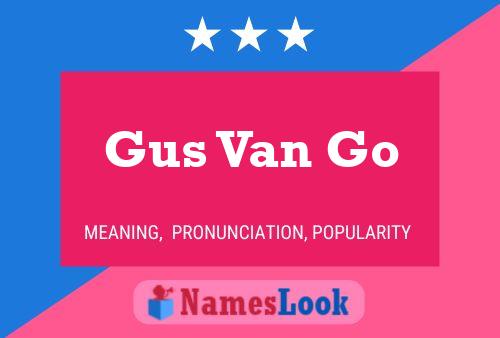 Постер имени Gus Van Go