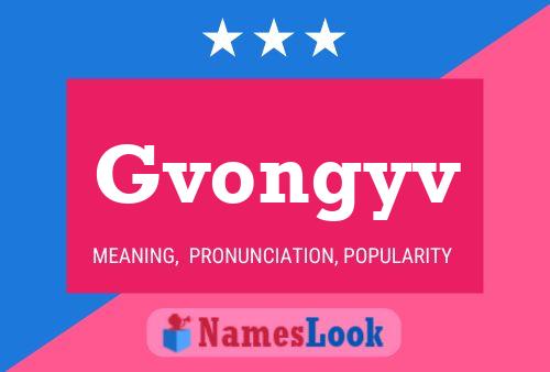 Постер имени Gvongyv