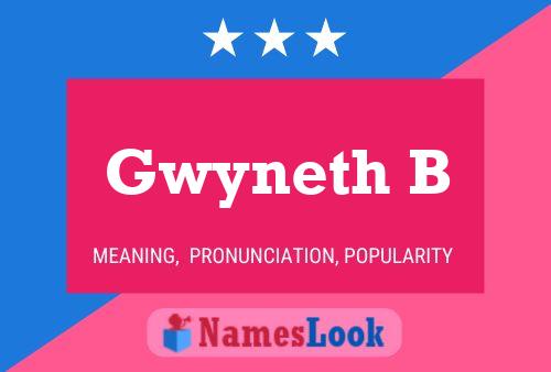 Постер имени Gwyneth B