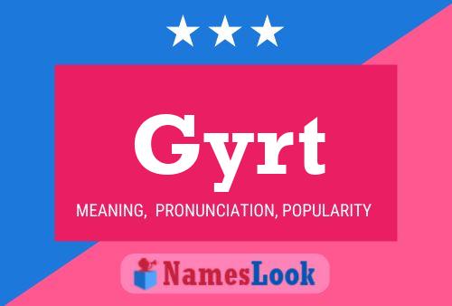 Постер имени Gyrt