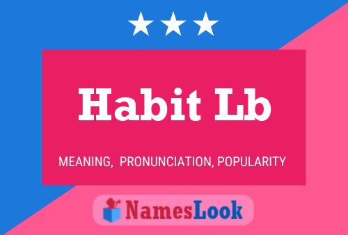 Постер имени Habit Lb