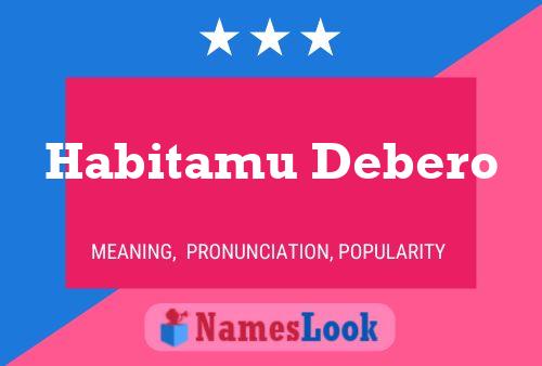 Постер имени Habitamu Debero