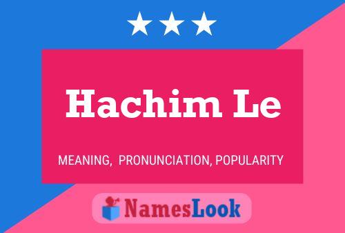 Постер имени Hachim Le