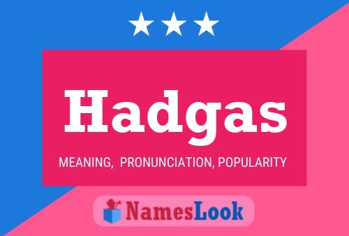 Постер имени Hadgas