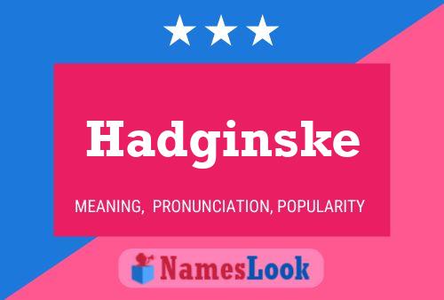 Постер имени Hadginske