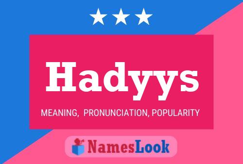 Постер имени Hadyys