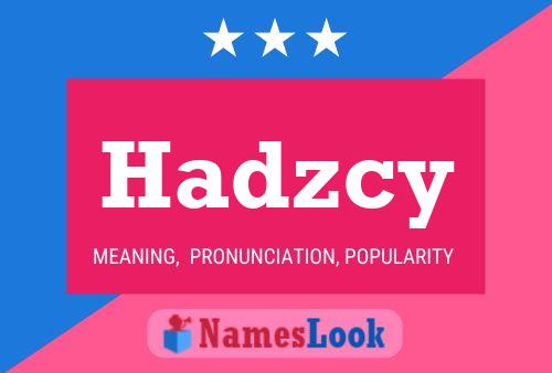 Постер имени Hadzcy